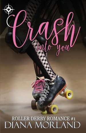 Crash Into You de Diana Morland