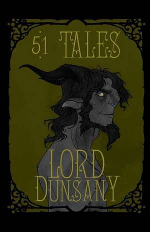 Fifty-One Tales de Lord Dunsany