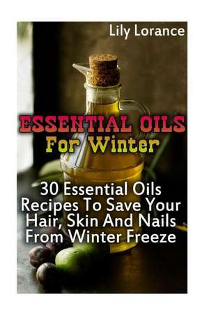 Essential Oils for Winter de Lorance, Lily