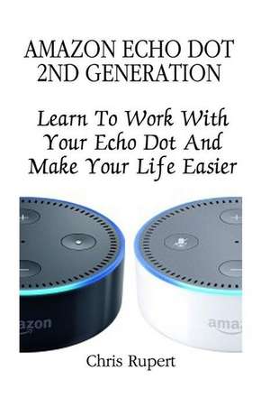 Amazon Echo Dot 2nd Generation de Chris Rupert