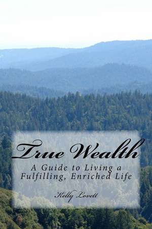 True Wealth de Lovett, Kelly