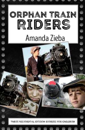 Orphan Train Riders de Amanda Zieba