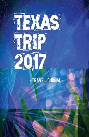 Texas Trip 2017 Travel Journal de Creativejournals