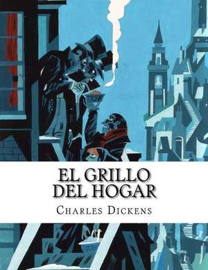 El Grillo del Hogar de Charles Dickens