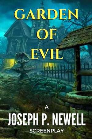 Garden of Evil de Joseph P. Newell