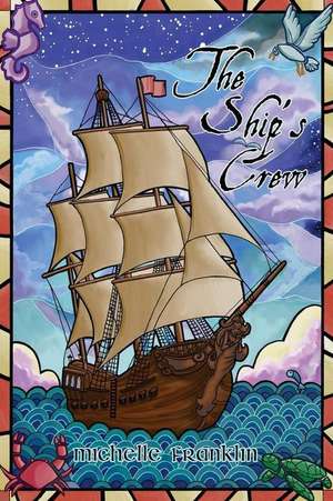 The Ship's Crew de Michelle Franklin