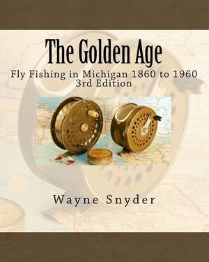 The Golden Age - Edition 3 de Wayne Snyder