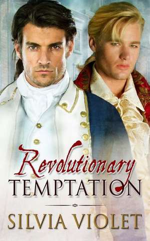 Revolutionary Temptation de Silvia Violet