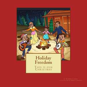 Holiday Freedom de Jones, Kimberly Boyd