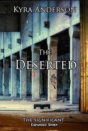 The Deserted de Kyra Anderson