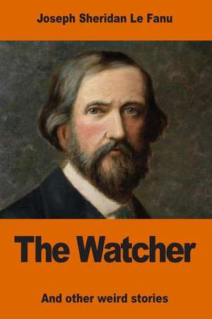 The Watcher de Joseph Sheridan Le Fanu