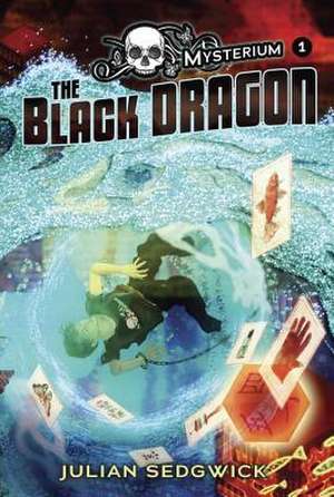 The Black Dragon de Julian Sedgwick