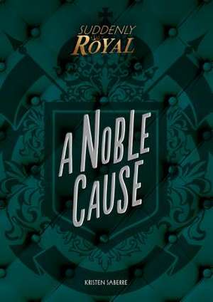 A Noble Cause de Kristen Saberre