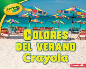 Colores del Verano Crayola (R) (Crayola (R) Summer Colors) de Mari C. Schuh