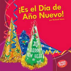 Es El Dia de Ano Nuevo! (It's New Year's Day!) de Richard Sebra