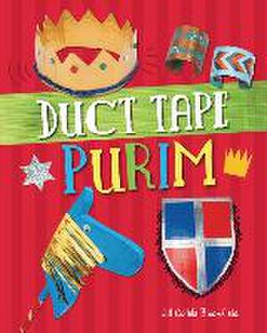 Duct Tape Purim de Jill Colella Bloomfield