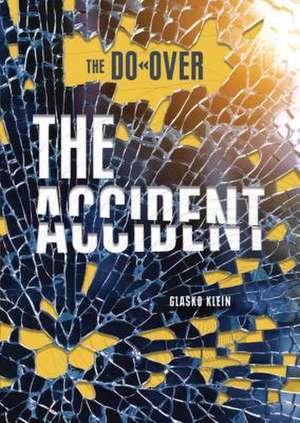 The Accident de Glasko Klein