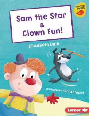 Sam the Star & Clown Fun! de Elizabeth Dale