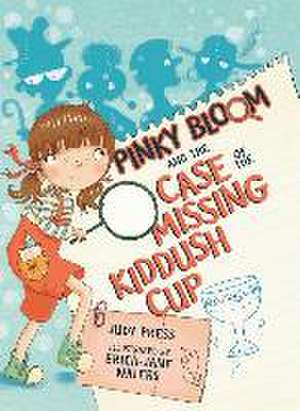 Pinky Bloom and the Case of the Missing Kiddush Cup de Judy Press