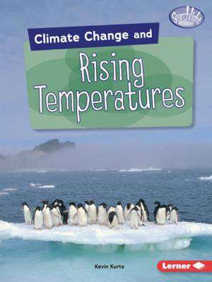 Climate Change and Rising Temperatures de Kevin Kurtz