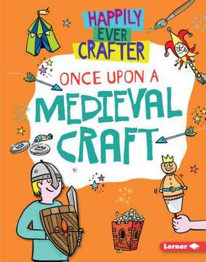 Once Upon a Medieval Craft de Annalees Lim