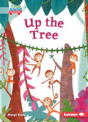 Up the Tree de Margo Gates