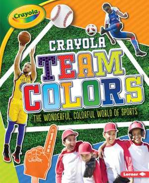 Crayola (R) Team Colors de Jon M Fishman