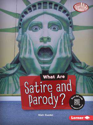 What Are Satire and Parody? de Matt Doeden