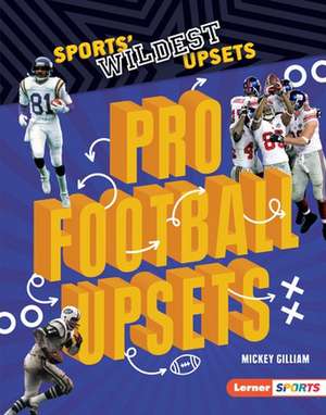 Pro Football Upsets de Mickey Gilliam