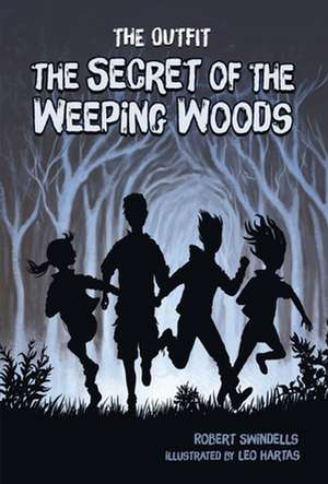 The Secret of the Weeping Woods de Robert Swindells