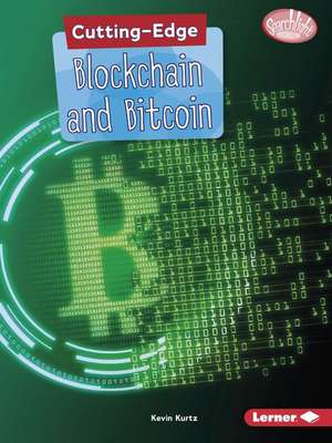 Cutting-Edge Blockchain and Bitcoin de Kevin Kurtz