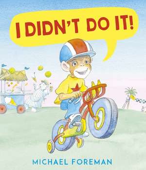 I Didn't Do It! de Michael Foreman