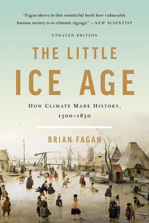 The Little Ice Age (Revised) de Brian Fagan