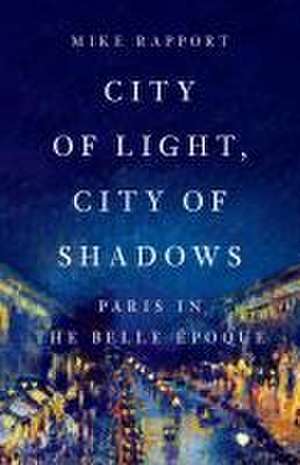 City of Light, City of Shadows de Mike Rapport