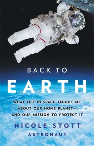 Back to Earth de Nicole Stott