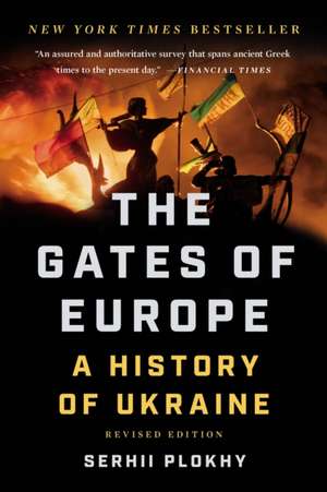 Gates of Europe: A History of Ukraine de Serhii Plokhy