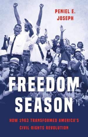 Freedom Season de Peniel E Joseph