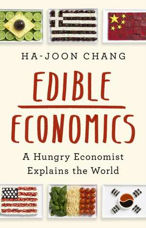 Edible Economics de Ha-Joon Chang