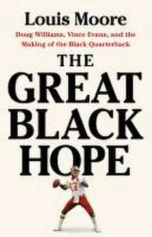 The Great Black Hope de Louis Moore