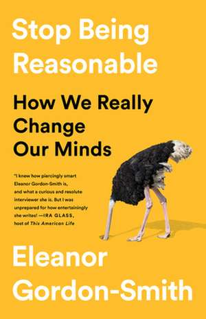 Stop Being Reasonable de Eleanor Gordon-Smith