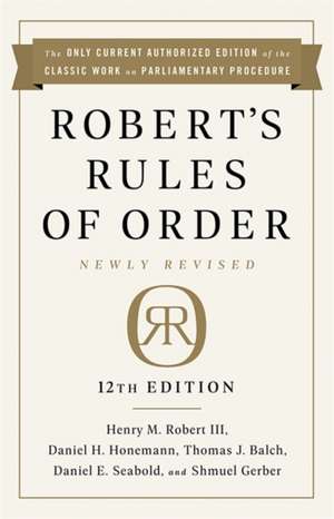 Robert's Rules of Order Newly Revised, 12th Edition de Henry M Robert