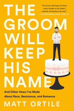 The Groom Will Keep His Name de Matt Ortile