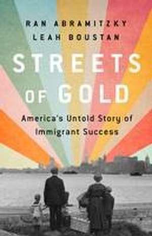 Streets of Gold de Leah Boustan