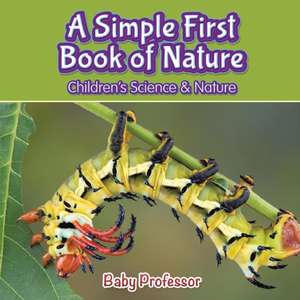 A Simple First Book of Nature - Children's Science & Nature de Baby