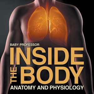 Inside the Body | Anatomy and Physiology de Baby