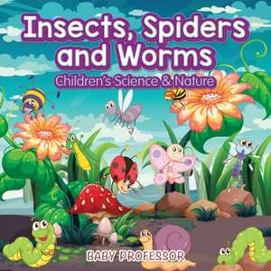 Insects, Spiders and Worms | Children's Science & Nature de Baby