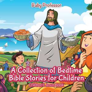 A Collection of Bedtime Bible Stories for Children | Children's Jesus Book de Baby