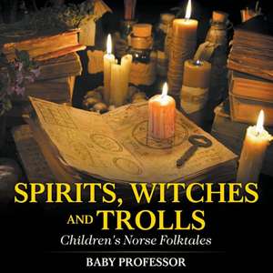 Spirits, Witches and Trolls | Children's Norse Folktales de Baby