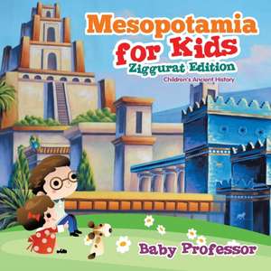 Mesopotamia for Kids - Ziggurat Edition | Children's Ancient History de Baby