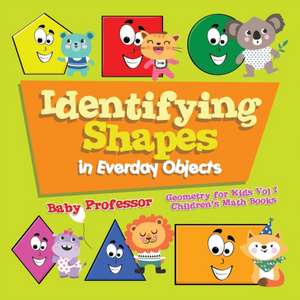 Identifying Shapes in Everday Objects Geometry for Kids Vol I | Children's Math Books de Baby